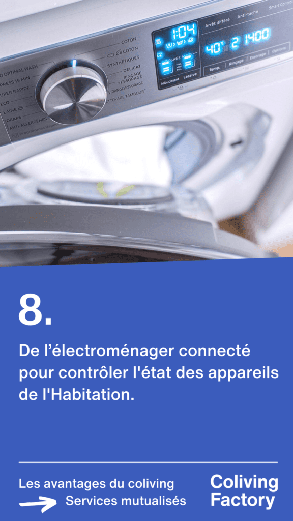 8- De l'électroménager connecté pour contrôler l'état des appareils et faire des économies d'énergies.