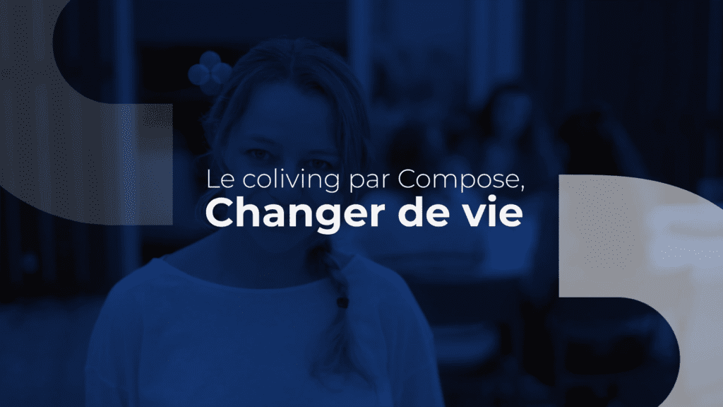 Le coliving par Compose. Changer de vie.